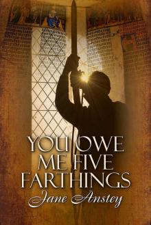 You Owe Me Five Farthings You Owe Me Five Farthings