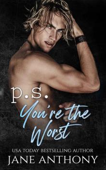 P.S. You're The Worst: An Enemies-to-Lovers Standalone Romance