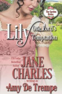 Lily, One Lord's Temptation (The Garden Brides #1) Lily, One Lord's Temptation (The Garden Brides #1)