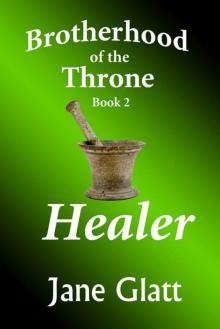 Healer (Brotherhood of the Throne Book 2)