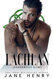 Lachlan: A Dark Irish Mafia Romance (Dangerous Doms)