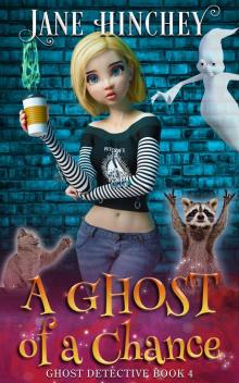 A Ghost of a Chance