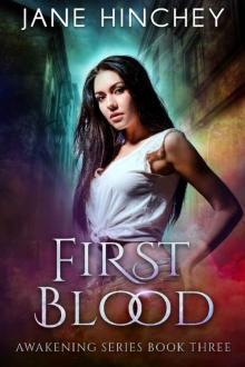 First Blood (Awakening Series Book 3)