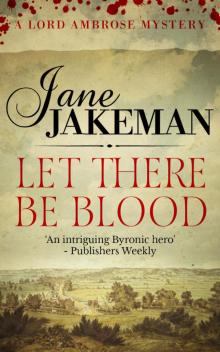 Let There Be Blood (A Lord Ambrose Mystery)