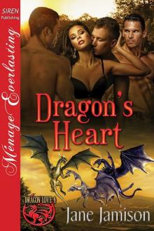 Dragon's Heart [Dragon Love 4] (Siren Publishing Ménage Everlasting)