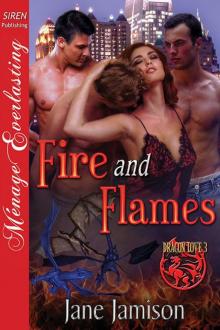 Fire and Flames [Dragon Love 3] (Siren Publishing Ménage Everlasting)