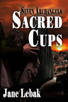 Sacred Cups (Seven Archangels Book 2)