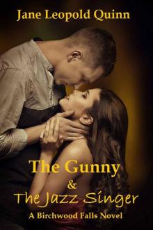 The Gunny & The Jazz Singer (Birchwood Falls #1) The Gunny & The Jazz Singer (Birchwood Falls #1)
