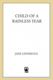 Child of a Rainless Year Child of a Rainless Year