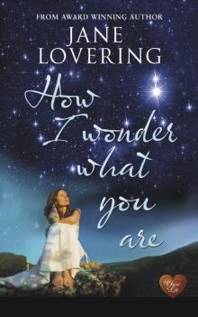 How I Wonder What You Are How I Wonder What You Are