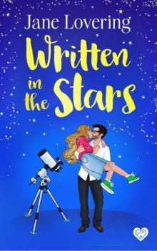 Written in the Stars: An emotional and heartwarming second-chance romance Written in the Stars: An emotional and heartwarming second-chance romance