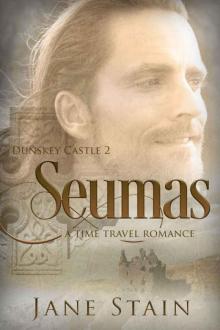 Seumas: A Time Travel Romance (Dunskey Castle Book 2)