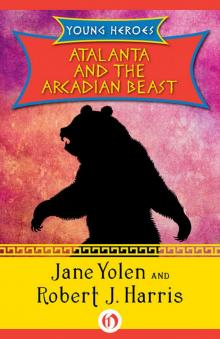 Atalanta and the Arcadian Beast Atalanta and the Arcadian Beast