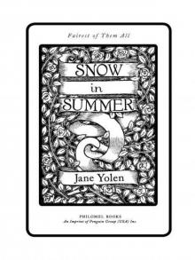 Snow in Summer: Fairest of Them All: Fairest of Them All Snow in Summer: Fairest of Them All: Fairest of Them All