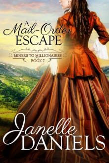 A Mail-Order Escape (Miners to Millionaires Book 7) A Mail-Order Escape (Miners to Millionaires Book 7)
