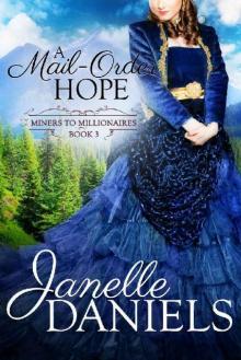A Mail-Order Hope (Miners to Millionaires Book 3)