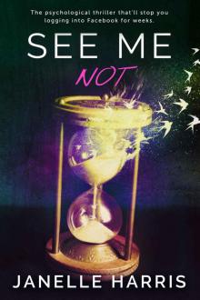See Me Not: A gripping psychological thriller with a heartbreaking twist.
