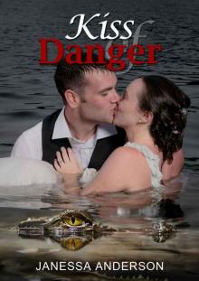 Kiss Of Danger (Janessa and Jasper)
