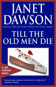 Till The Old Men Die (The Jeri Howard Mystery Series Book 2)