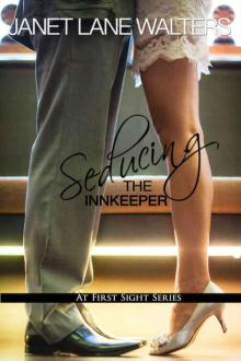 Seducing the Innkeeper (At First Sight Book 3) Seducing the Innkeeper (At First Sight Book 3)