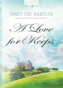 A Love For Keeps (Truly Yours Digital Editions) A Love For Keeps (Truly Yours Digital Editions)