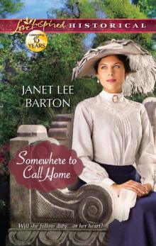 Somewhere to Call Home (Love Inspired Historical) Somewhere to Call Home (Love Inspired Historical)