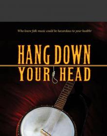 Hang Down Your Head