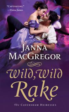 Wild, Wild Rake--The Cavensham Heiresses