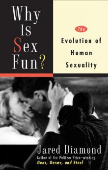 Why Is Sex Fun? Why Is Sex Fun?