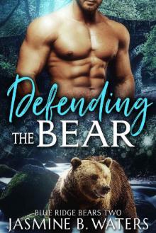Defending the Bear (Blue Ridge Bears Book 2)