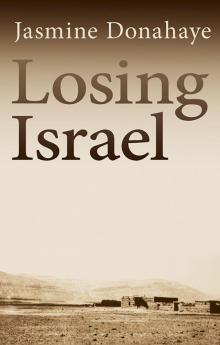 Losing Israel Losing Israel