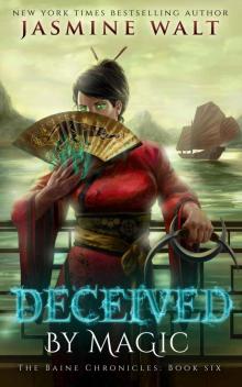 Deceived by Magic (The Baine Chronicles Book 6)