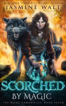 Scorched by Magic (The Baine Chronicles Book 7)