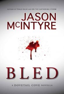 Bled (Dovetail Cove, 1972) (Dovetail Cove Series) Bled (Dovetail Cove, 1972) (Dovetail Cove Series)