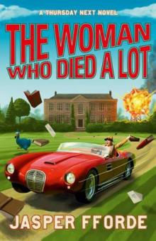 The Woman Who Died a Lot: A Thursday Next Novel