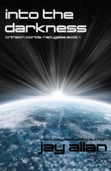 Into the Darkness: Crimson Worlds Refugees I
