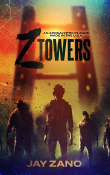 Z Towers: An Apocalyptic Plague (Made in the U.S.A.)