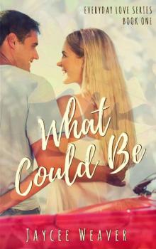 What Could Be (Everyday Love Book 1)