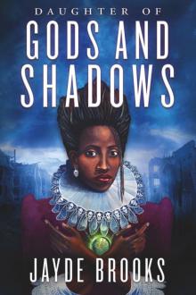 Daughter of Gods and Shadows Daughter of Gods and Shadows