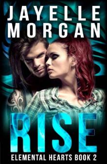 Rise (Elemental Hearts Book 2)