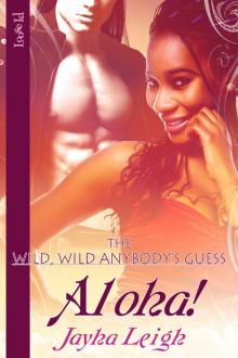 The Wild, Wild Anybody's Guess: Aloha!