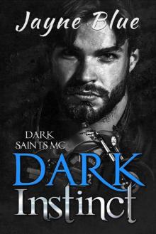Dark Instinct (Dark Saints MC Book 6)