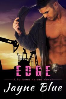 Edge: A Tortured Heroes Novel Edge: A Tortured Heroes Novel
