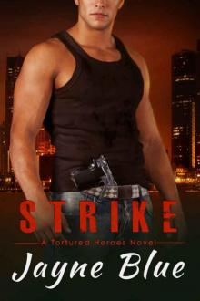 Strike (Tortured Heroes Book 4) Strike (Tortured Heroes Book 4)
