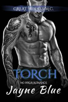 Torch (Great Wolves MC - Ohio Chapter Book 5) Torch (Great Wolves MC - Ohio Chapter Book 5)