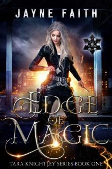 Edge of Magic (Tara Knightley Series Book 1)