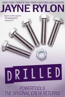 Drilled (Powertools: The Original Crew Returns Book 2)