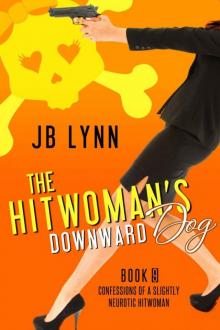 9 The Hitwoman's Downward Dog 9 The Hitwoman's Downward Dog