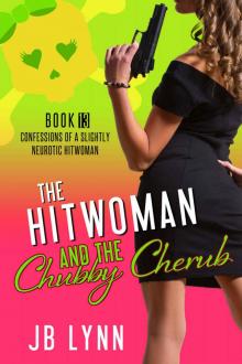 Maggie Lee (Book 13): The Hitwoman and the Chubby Cherub Maggie Lee (Book 13): The Hitwoman and the Chubby Cherub