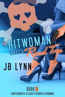 Maggie Lee (Book 17): The Hitwoman Takes A Road Trip Maggie Lee (Book 17): The Hitwoman Takes A Road Trip